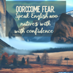 Como falar inglês com nativos: dicas para perder o medo